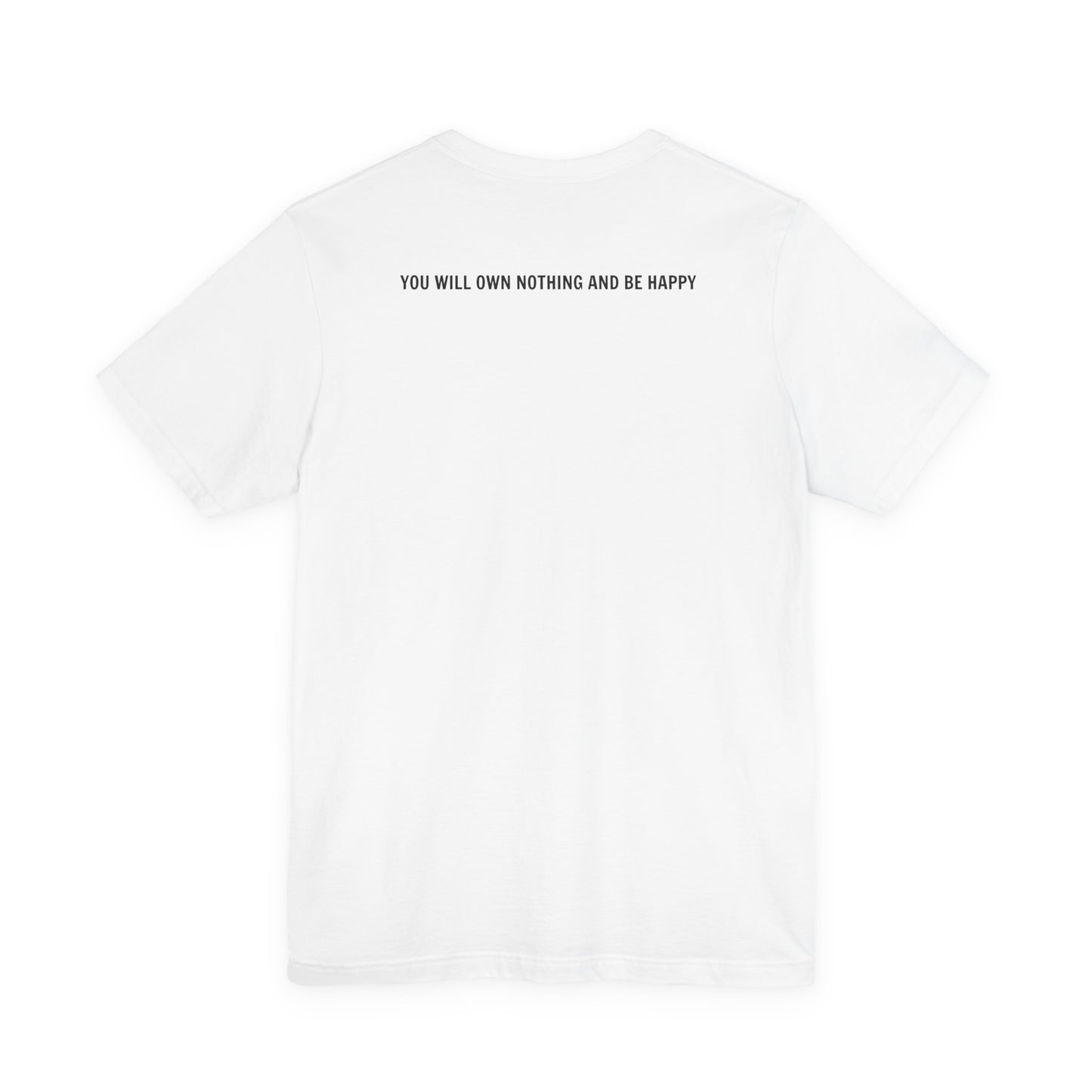 World Economic Forum 'You Will Own Nothing and Be Happy' - T-Shirt